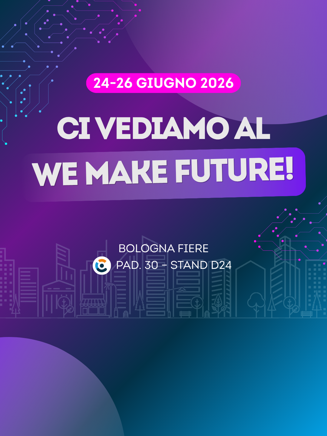 Ci vediamo al We Make Future 2026, Bologna Fiere, padiglione 30 stand D24